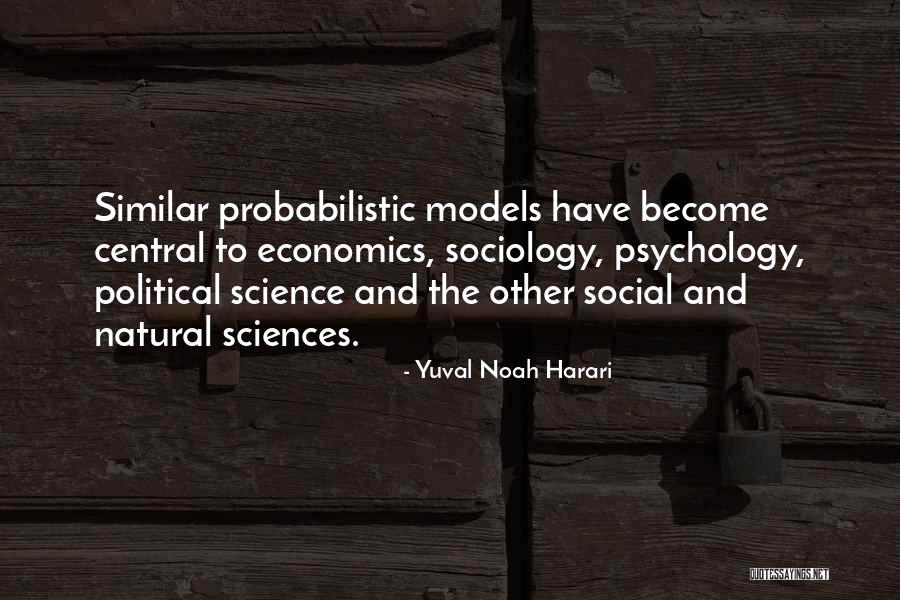 Models In Science Quotes By Yuval Noah Harari Models In Science Quotes By Yuval Noah Harari