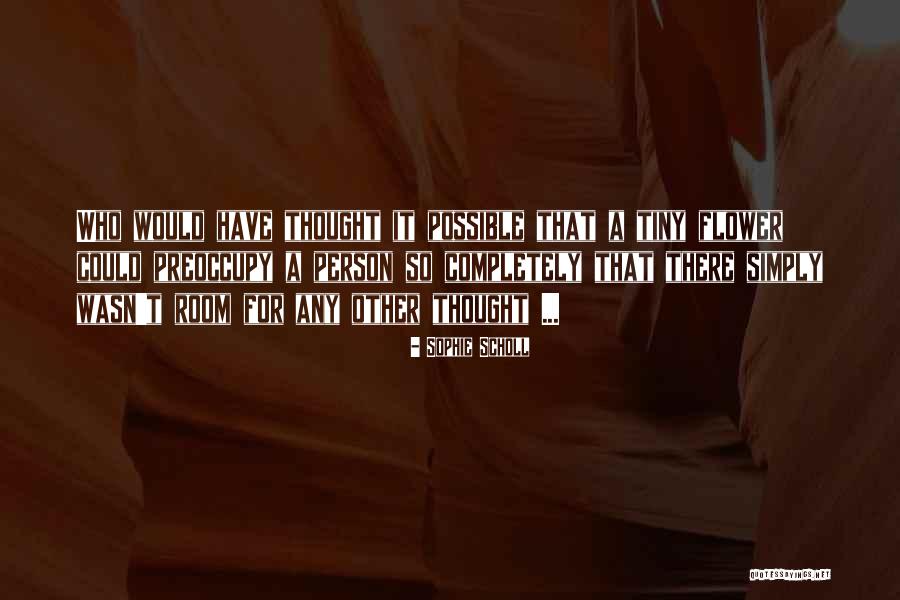 Modelul Lui Quotes By Sophie Scholl Modelul Lui Quotes By Sophie Scholl