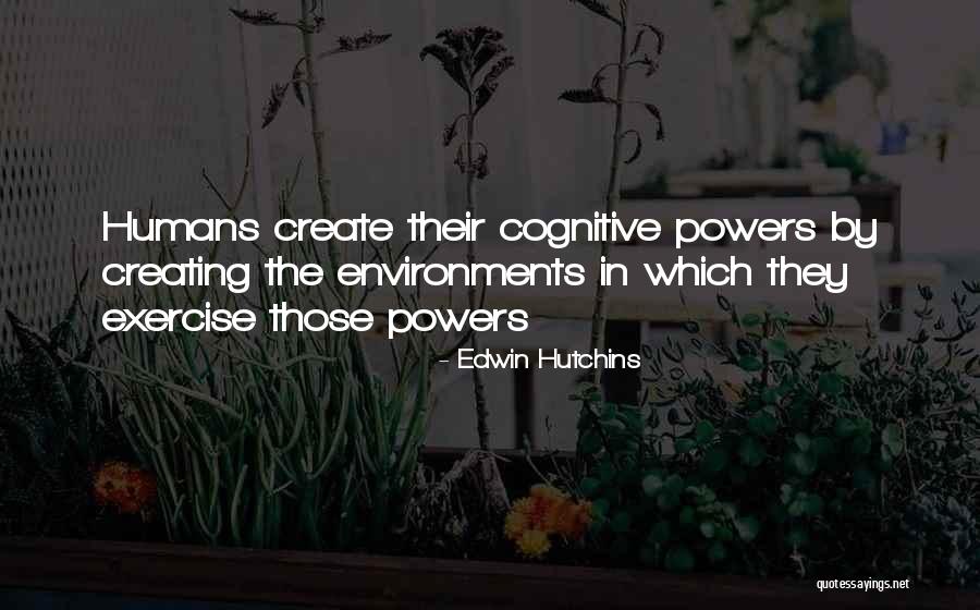 Moderado Sinonimo Quotes By Edwin Hutchins Moderado Sinonimo Quotes By Edwin Hutchins