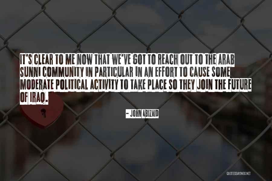 Moderate Political Quotes By John Abizaid Moderate Political Quotes By John Abizaid
