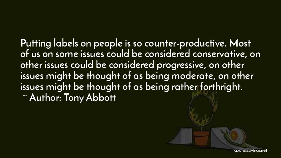 Moderate Quotes By Tony Abbott