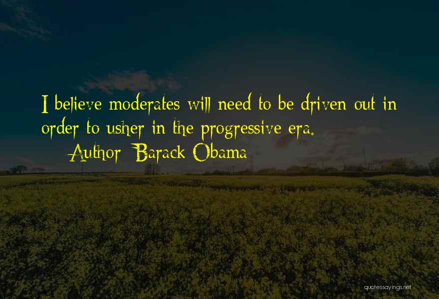 Moderates Quotes By Barack Obama