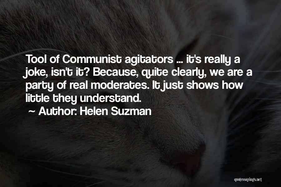 Moderates Quotes By Helen Suzman