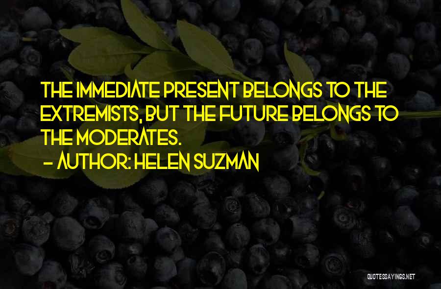 Moderates Quotes By Helen Suzman