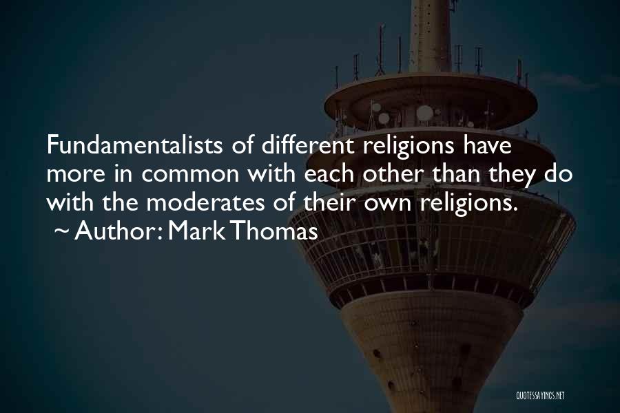 Moderates Quotes By Mark Thomas