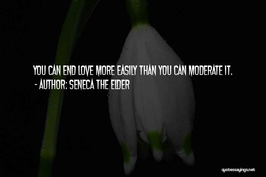 Moderates Quotes By Seneca The Elder