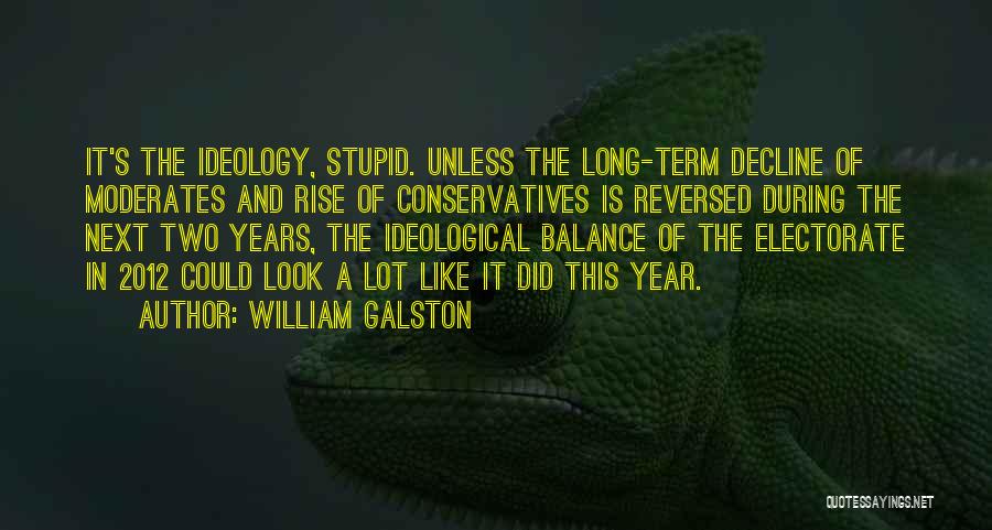 Moderates Quotes By William Galston