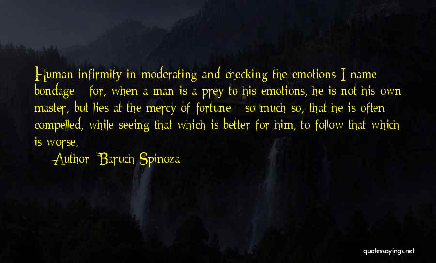 Moderating Quotes By Baruch Spinoza