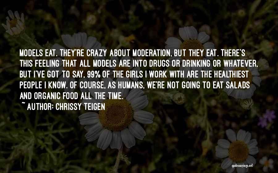 Moderation Drinking Quotes By Chrissy Teigen