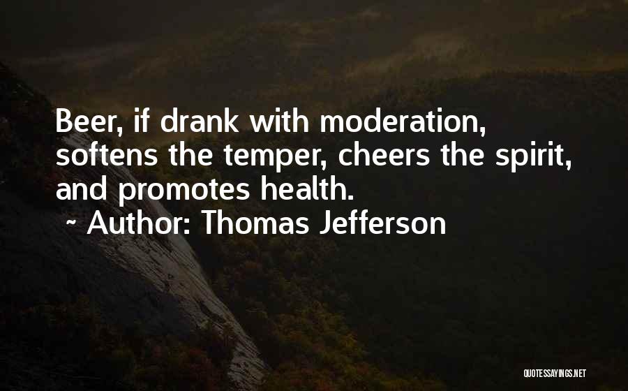 Moderation Drinking Quotes By Thomas Jefferson
