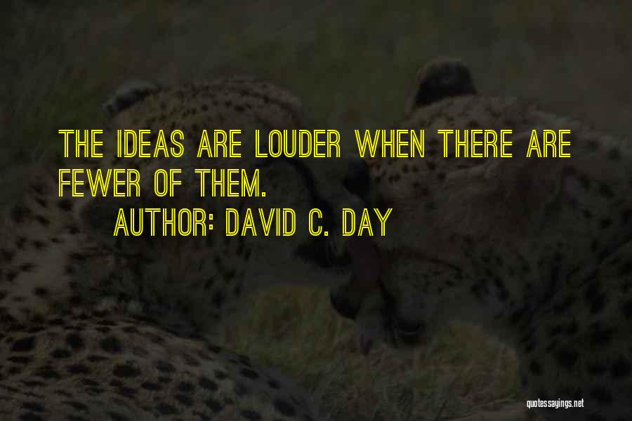 Moderation Quotes By David C. Day