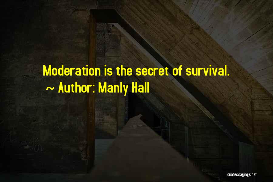 Moderation Quotes By Manly Hall