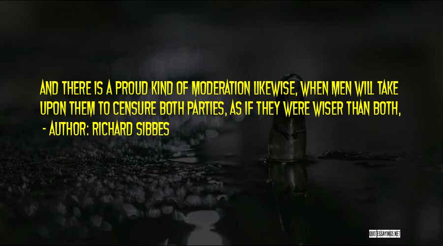 Moderation Quotes By Richard Sibbes