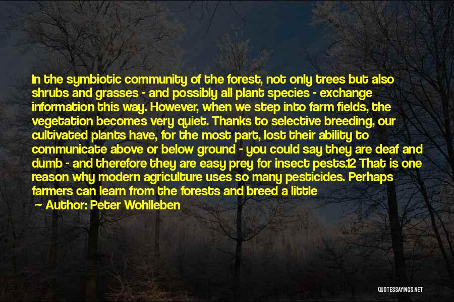 Modern Agriculture Quotes By Peter Wohlleben