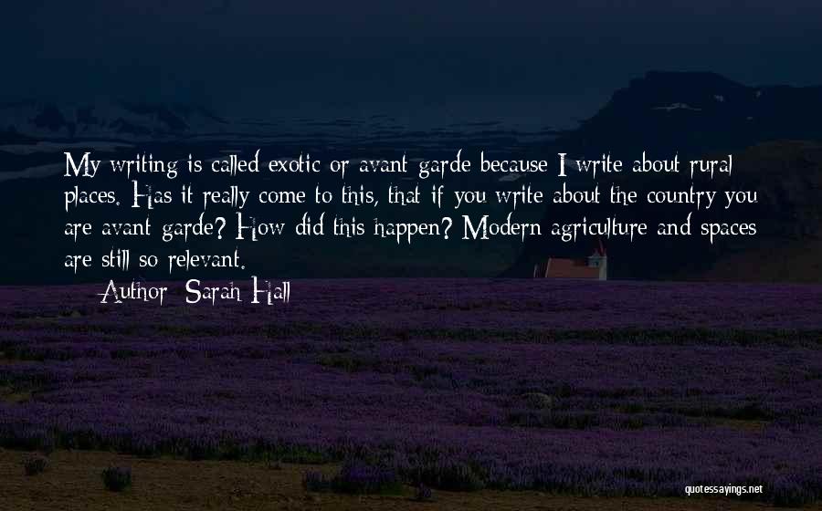 Modern Agriculture Quotes By Sarah Hall