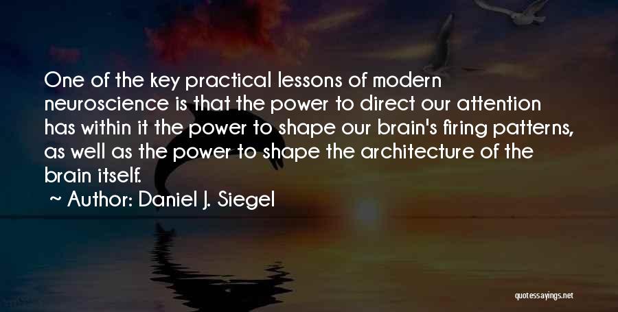 Modern Architecture Quotes By Daniel J. Siegel