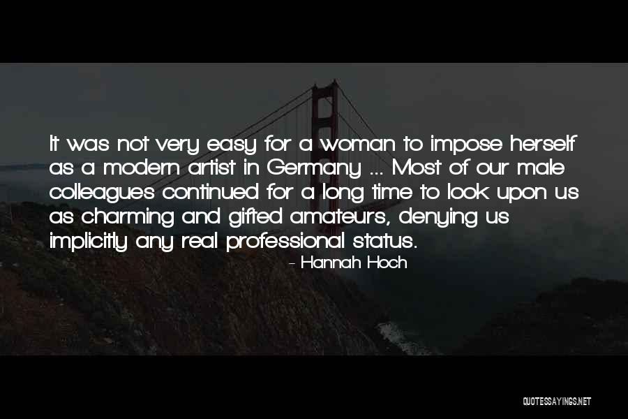 Modern Artist Quotes By Hannah Hoch Modern Artist Quotes By Hannah Hoch