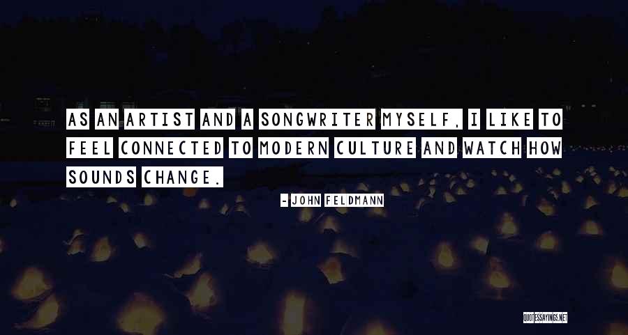 Modern Artist Quotes By John Feldmann Modern Artist Quotes By John Feldmann
