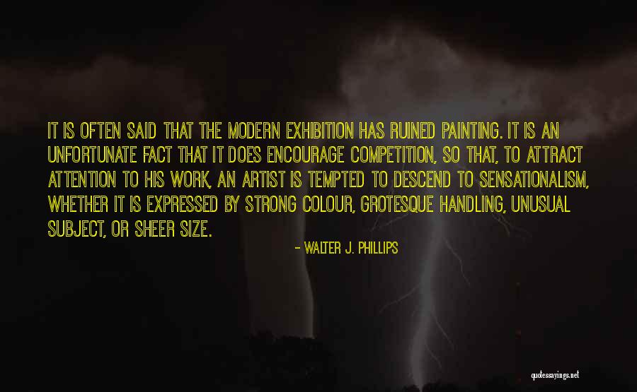 Modern Artist Quotes By Walter J. Phillips Modern Artist Quotes By Walter J. Phillips