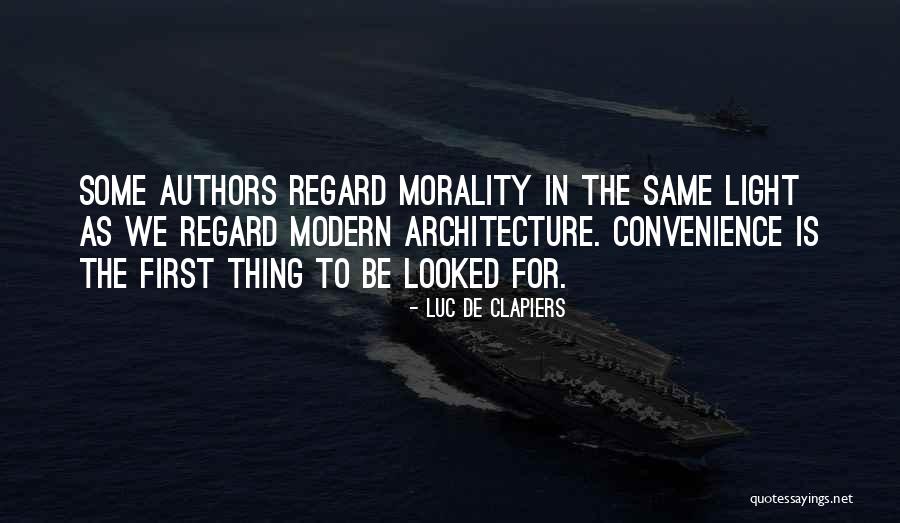 Modern Authors Quotes By Luc De Clapiers Modern Authors Quotes By Luc De Clapiers
