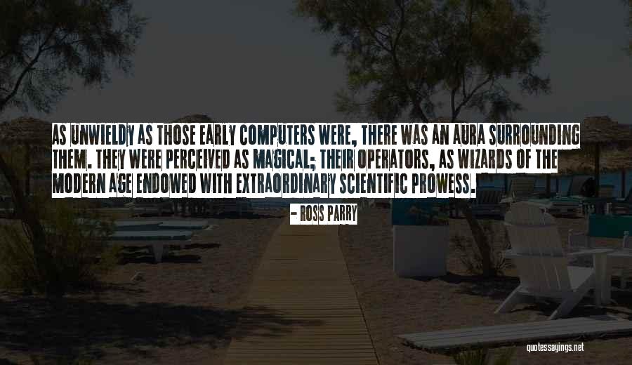 Modern Computers Quotes By Ross Parry Modern Computers Quotes By Ross Parry