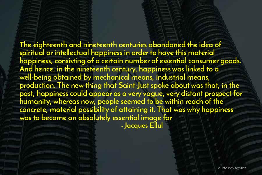 Modern Consumer Culture Quotes By Jacques Ellul