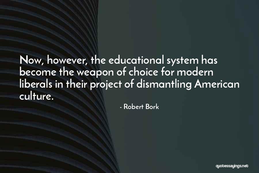 Modern Culture Quotes By Robert Bork Modern Culture Quotes By Robert Bork
