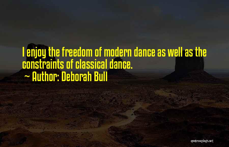 Modern Dance Quotes By Deborah Bull