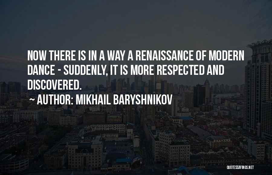 Modern Dance Quotes By Mikhail Baryshnikov