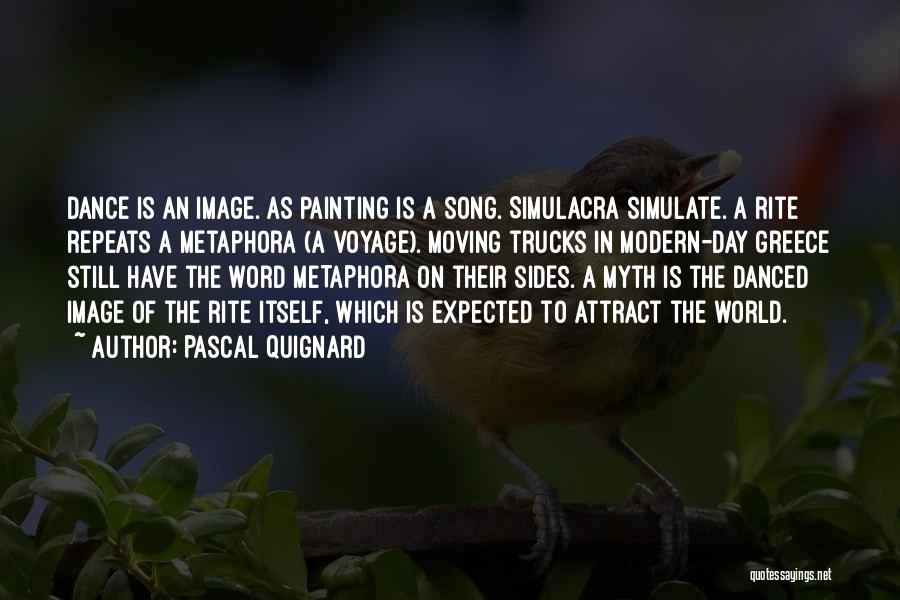 Modern Dance Quotes By Pascal Quignard