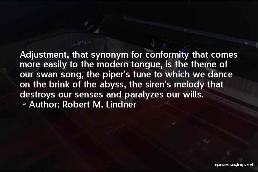 Modern Dance Quotes By Robert M. Lindner