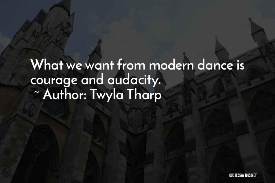 Modern Dance Quotes By Twyla Tharp