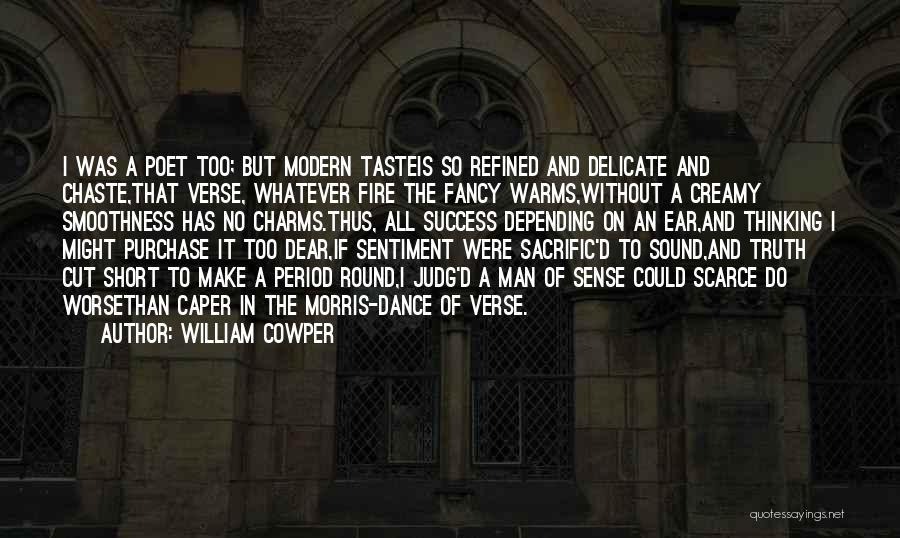 Modern Dance Quotes By William Cowper