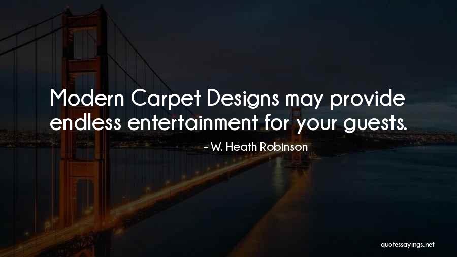Modern Designs Quotes By W. Heath Robinson Modern Designs Quotes By W. Heath Robinson