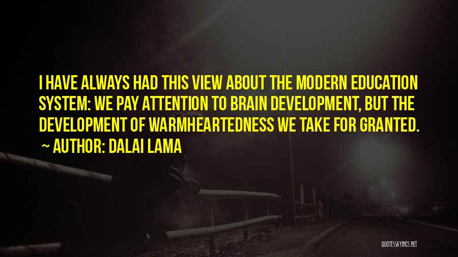 Modern Education System Quotes By Dalai Lama