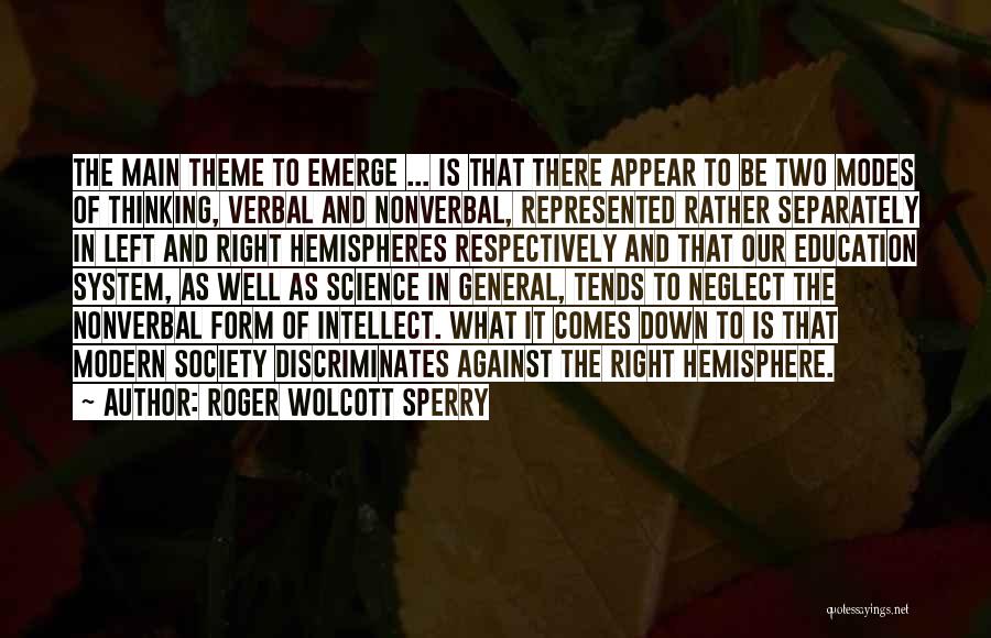 Modern Education System Quotes By Roger Wolcott Sperry