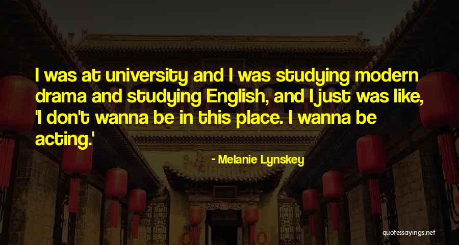 Modern English Quotes By Melanie Lynskey Modern English Quotes By Melanie Lynskey