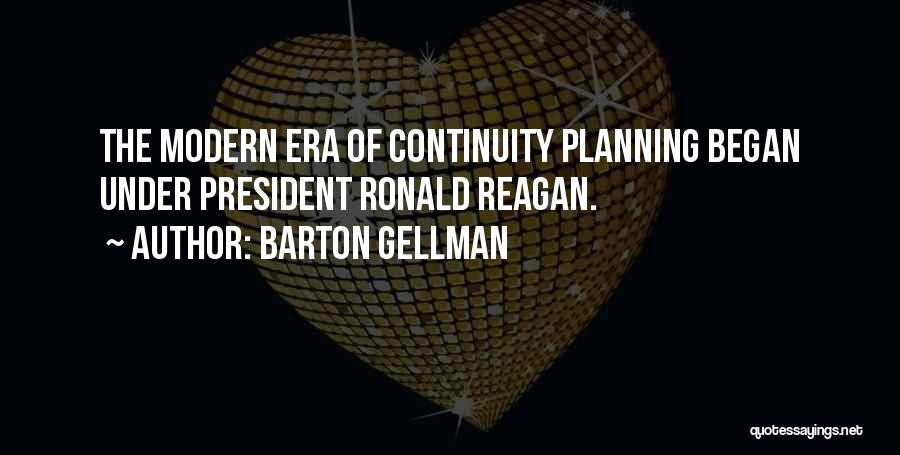 Modern Era Quotes By Barton Gellman