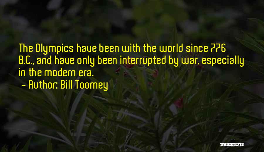 Modern Era Quotes By Bill Toomey