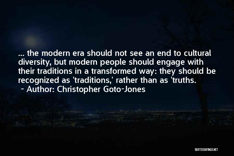 Modern Era Quotes By Christopher Goto-Jones