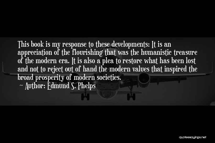 Modern Era Quotes By Edmund S. Phelps
