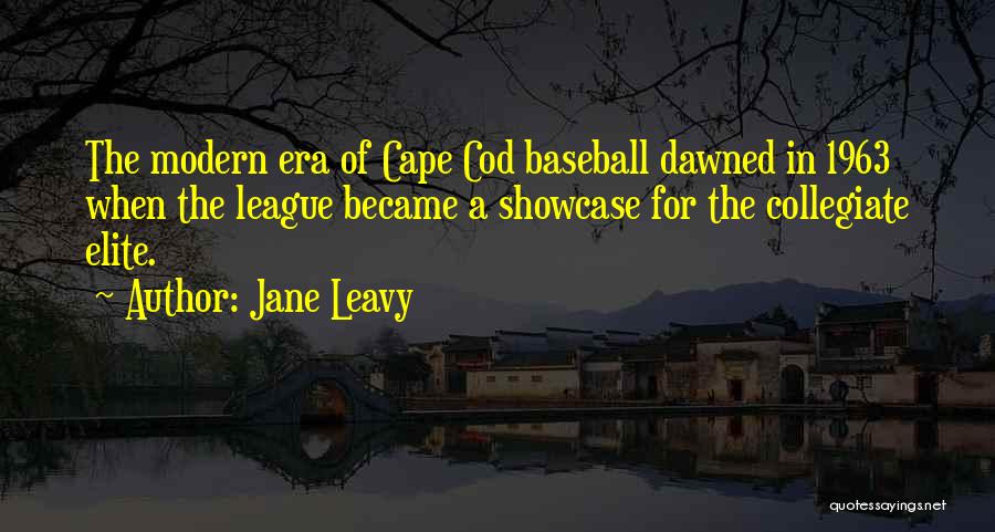 Modern Era Quotes By Jane Leavy