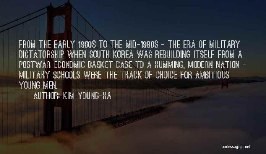Modern Era Quotes By Kim Young-ha