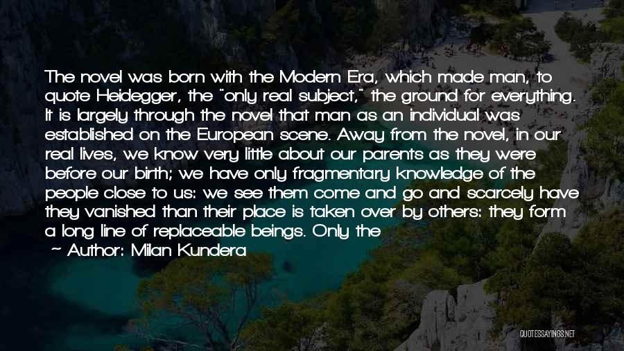 Modern Era Quotes By Milan Kundera