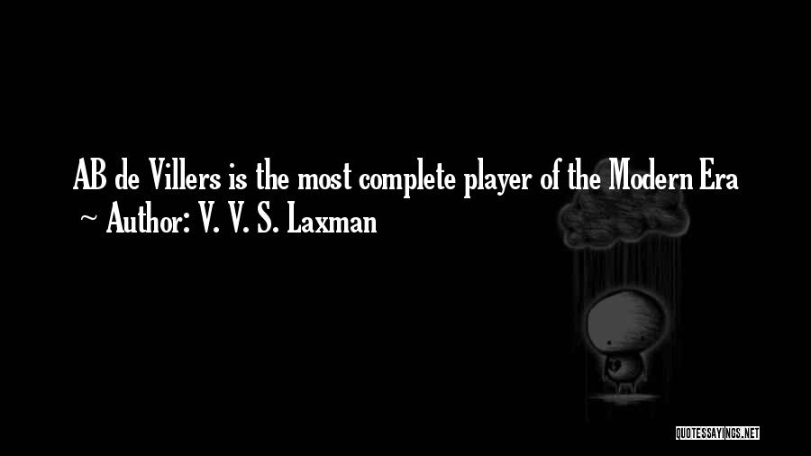 Modern Era Quotes By V. V. S. Laxman
