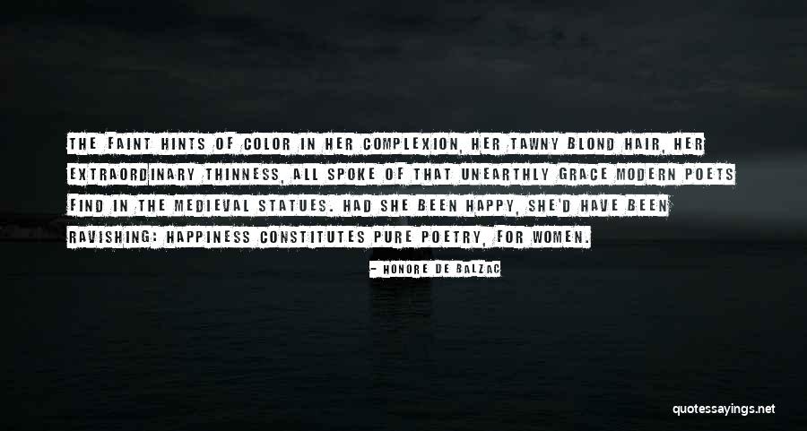 Modern Happiness Quotes By Honore De Balzac Modern Happiness Quotes By Honore De Balzac