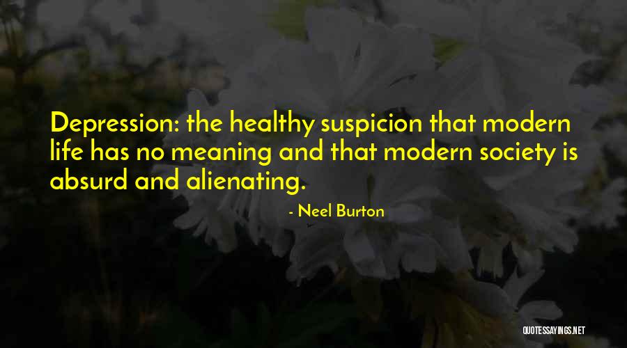 Modern Happiness Quotes By Neel Burton Modern Happiness Quotes By Neel Burton