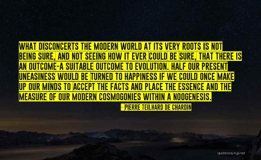 Modern Happiness Quotes By Pierre Teilhard De Chardin Modern Happiness Quotes By Pierre Teilhard De Chardin
