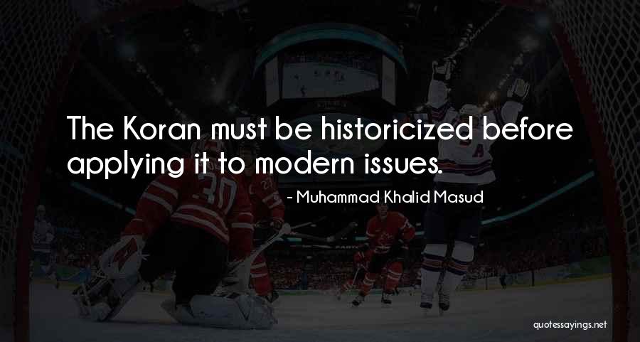 Modern Issues Quotes By Muhammad Khalid Masud Modern Issues Quotes By Muhammad Khalid Masud