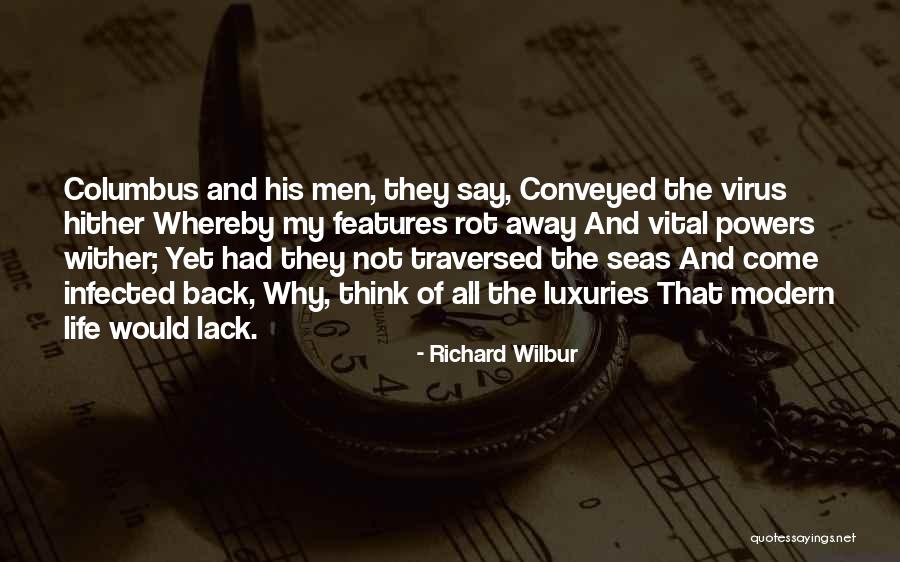 Modern Life Vs Back Then Quotes By Richard Wilbur Modern Life Vs Back Then Quotes By Richard Wilbur